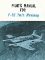 Pilot's Manual For The F-82 Twin Mustang